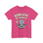 Bowleve in Yourself T-Shirt