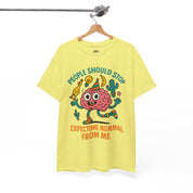 People Should Stop Expecting Normal From Me T-Shirt