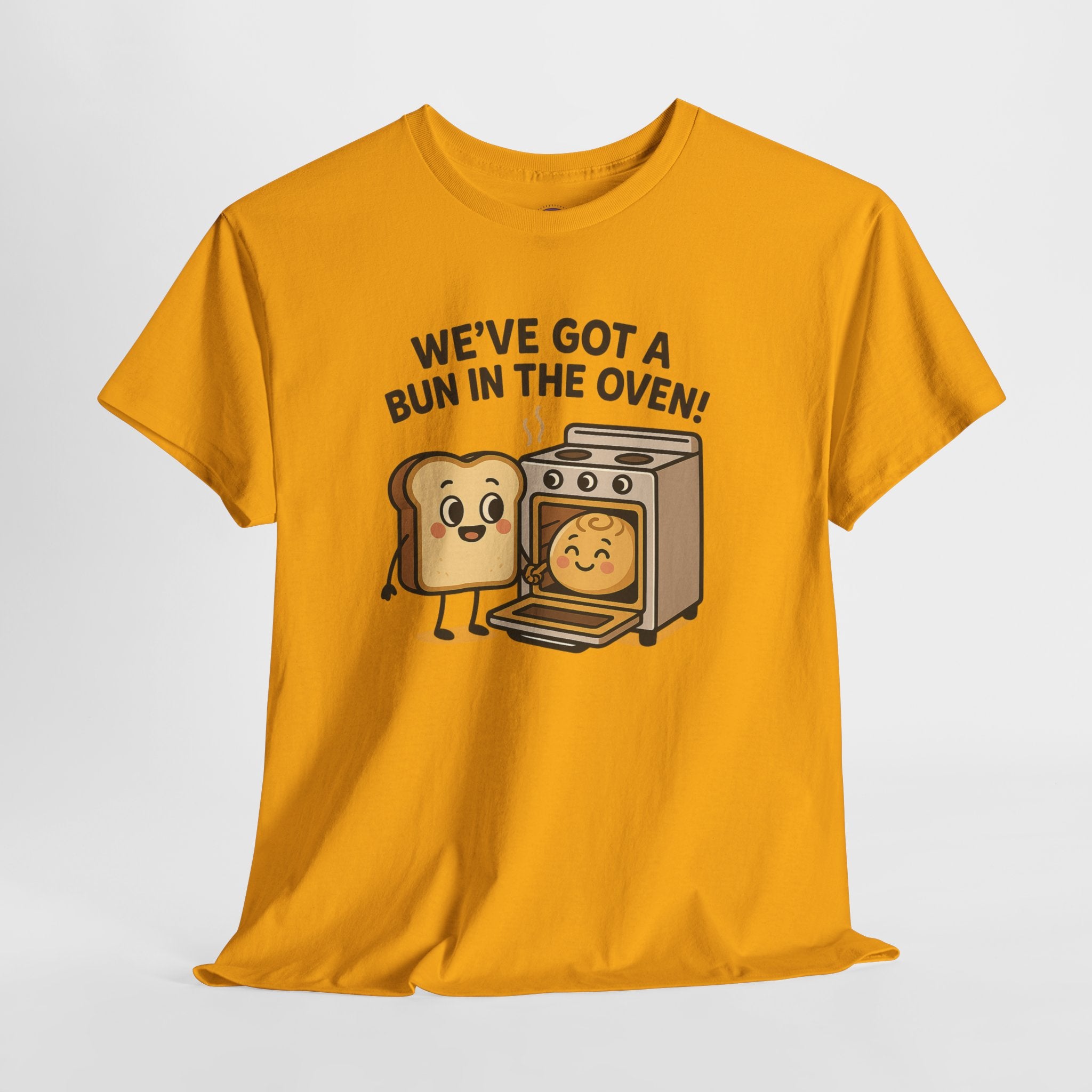 We've Got a Bun in the Oven T-Shirt