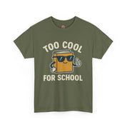 Too Cool for School T-Shirt