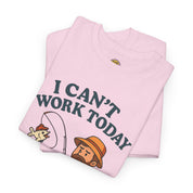I Can't Work Today My Arm is in a Cast Fishing T-Shirt