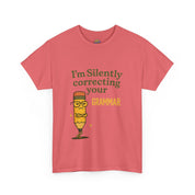 I am Silently Correcting Your Grammer T-Shirt