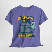 'Respawn in 5... Please Wait T-Shirt