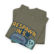'Respawn in 5... Please Wait T-Shirt