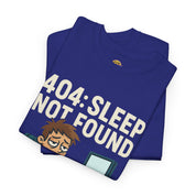 404: Sleep Not Found T-Shirt