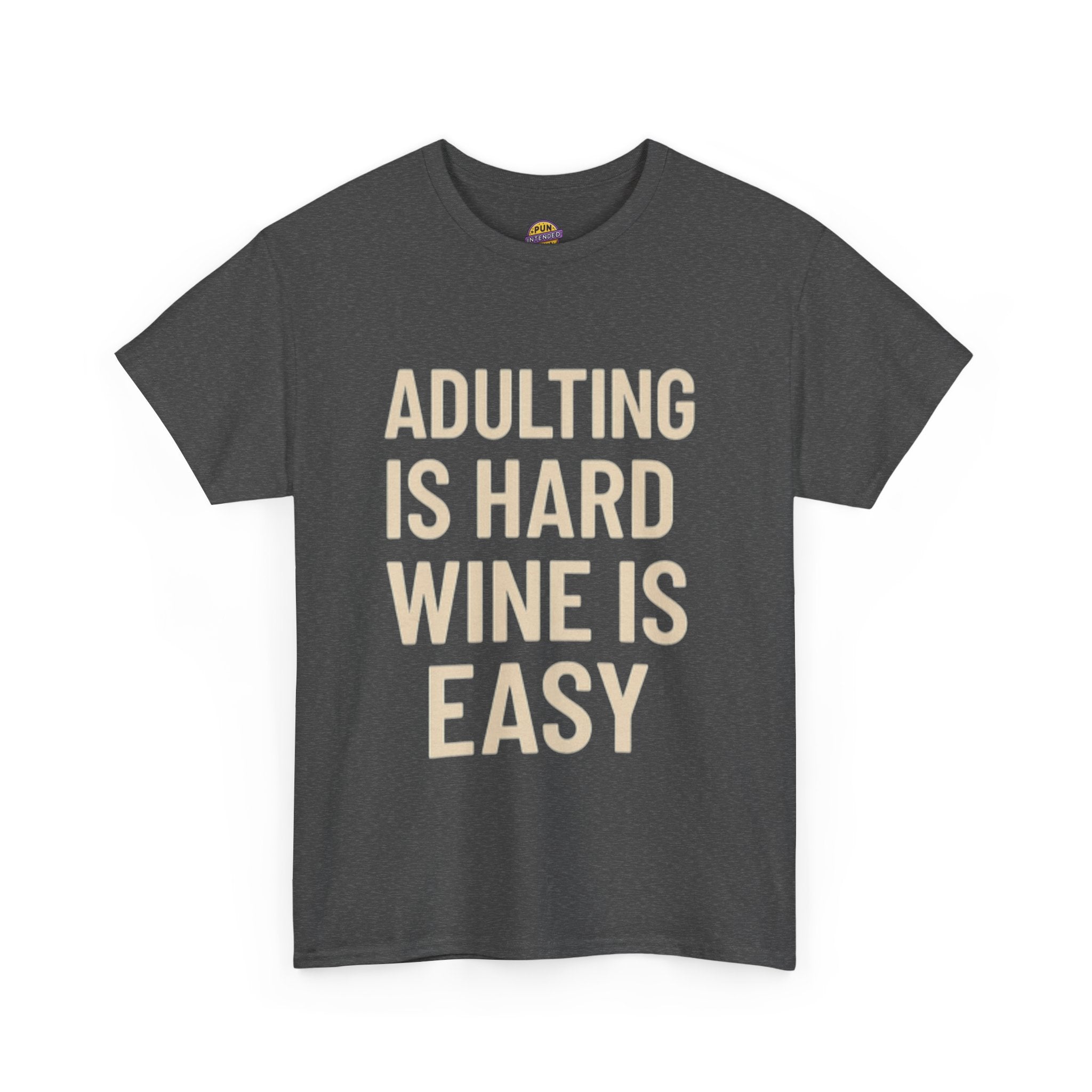 Adulting is Hard, Wine is Easy T-Shirt