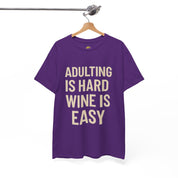 Adulting is Hard, Wine is Easy T-Shirt