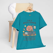 I am a Multitasker T-Shirt