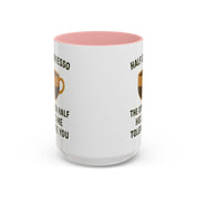 Half Espresso The Other Half Helps Me Tolerate You Coffee Mug