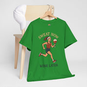 Sweat Now Wine Later T-Shirt