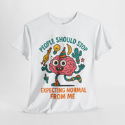 People Should Stop Expecting Normal From Me T-Shirt