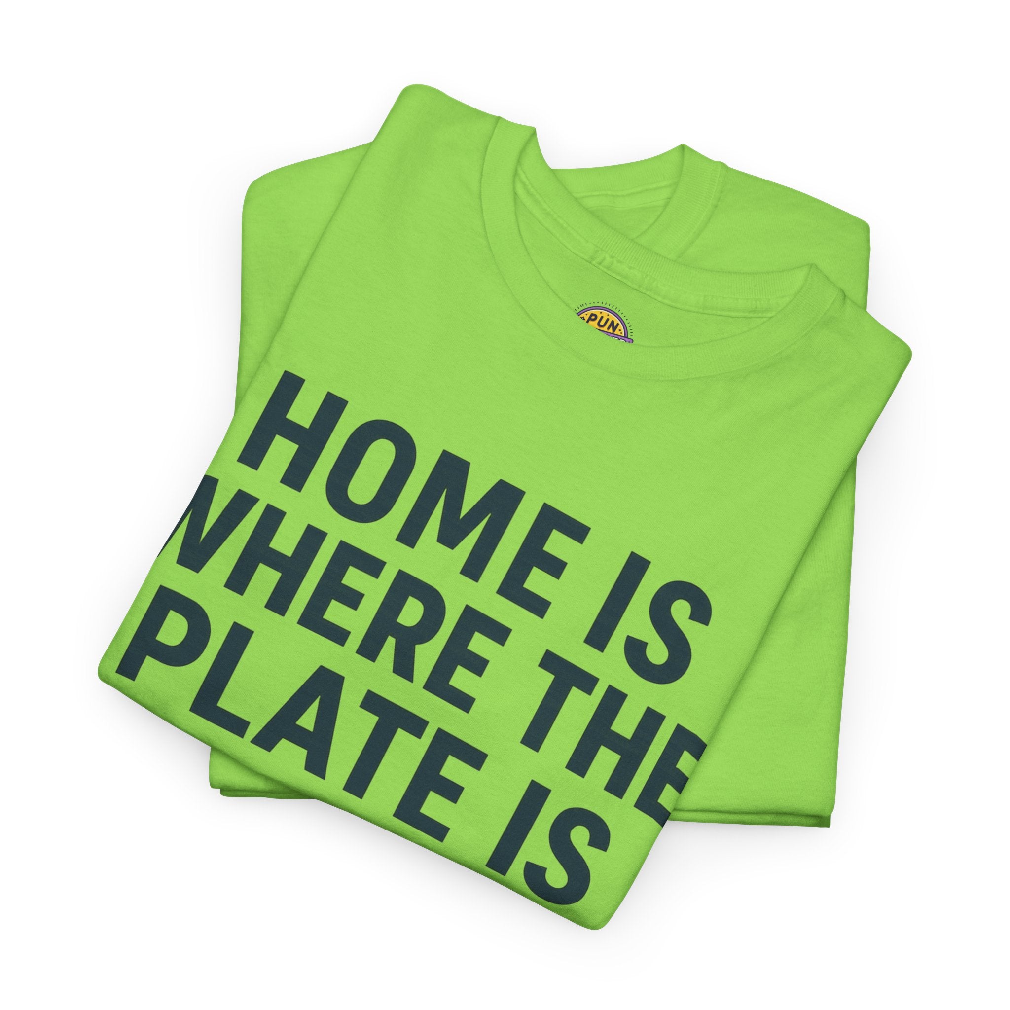 Home Is Where The Plate Is Tee