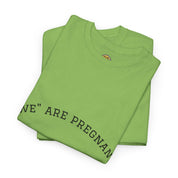 We Are Pregnant T-Shirt