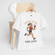 Sweat Now Wine Later T-Shirt