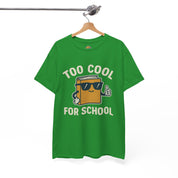 Too Cool for School T-Shirt