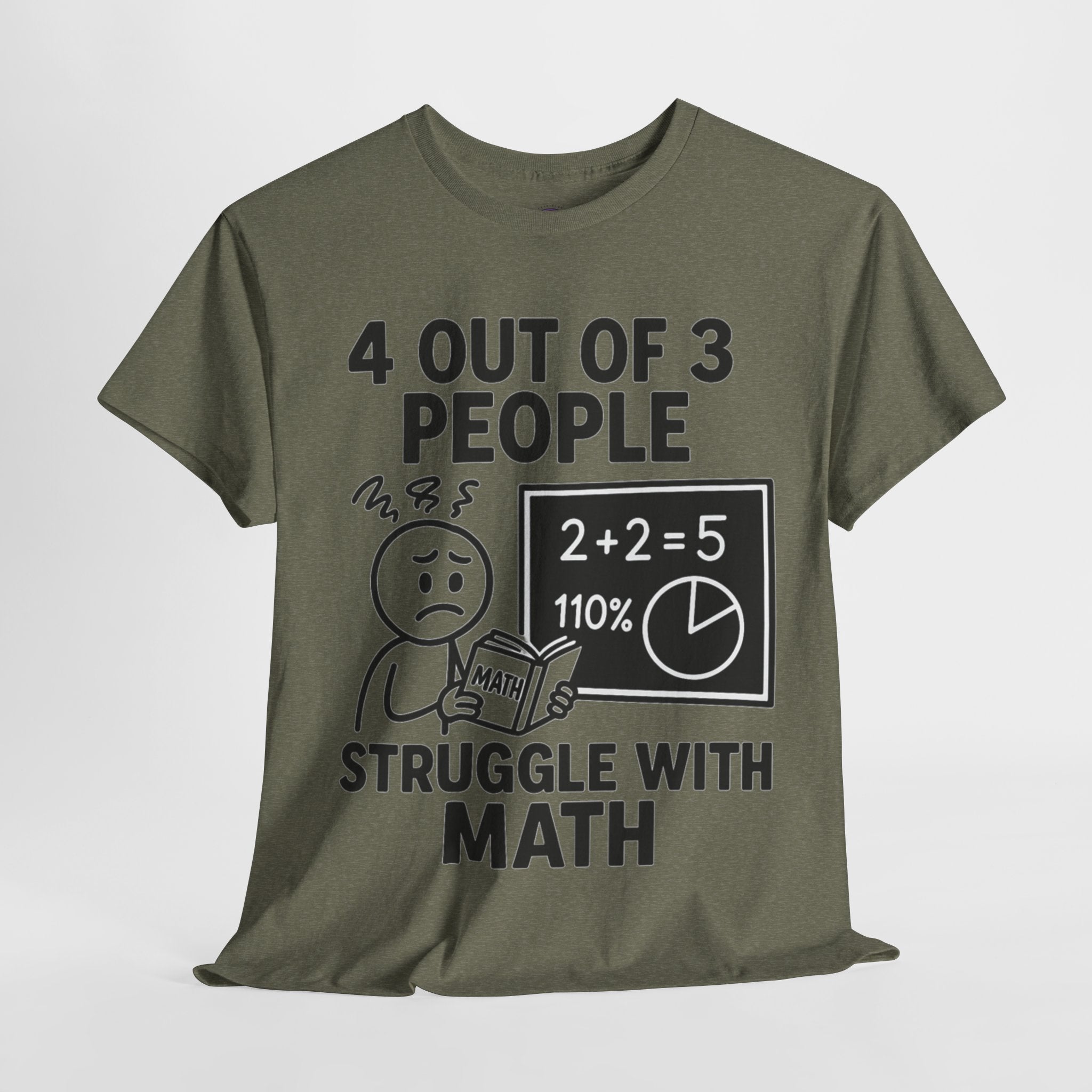 4 Out of 3 People Struggle With Math T-Shirt