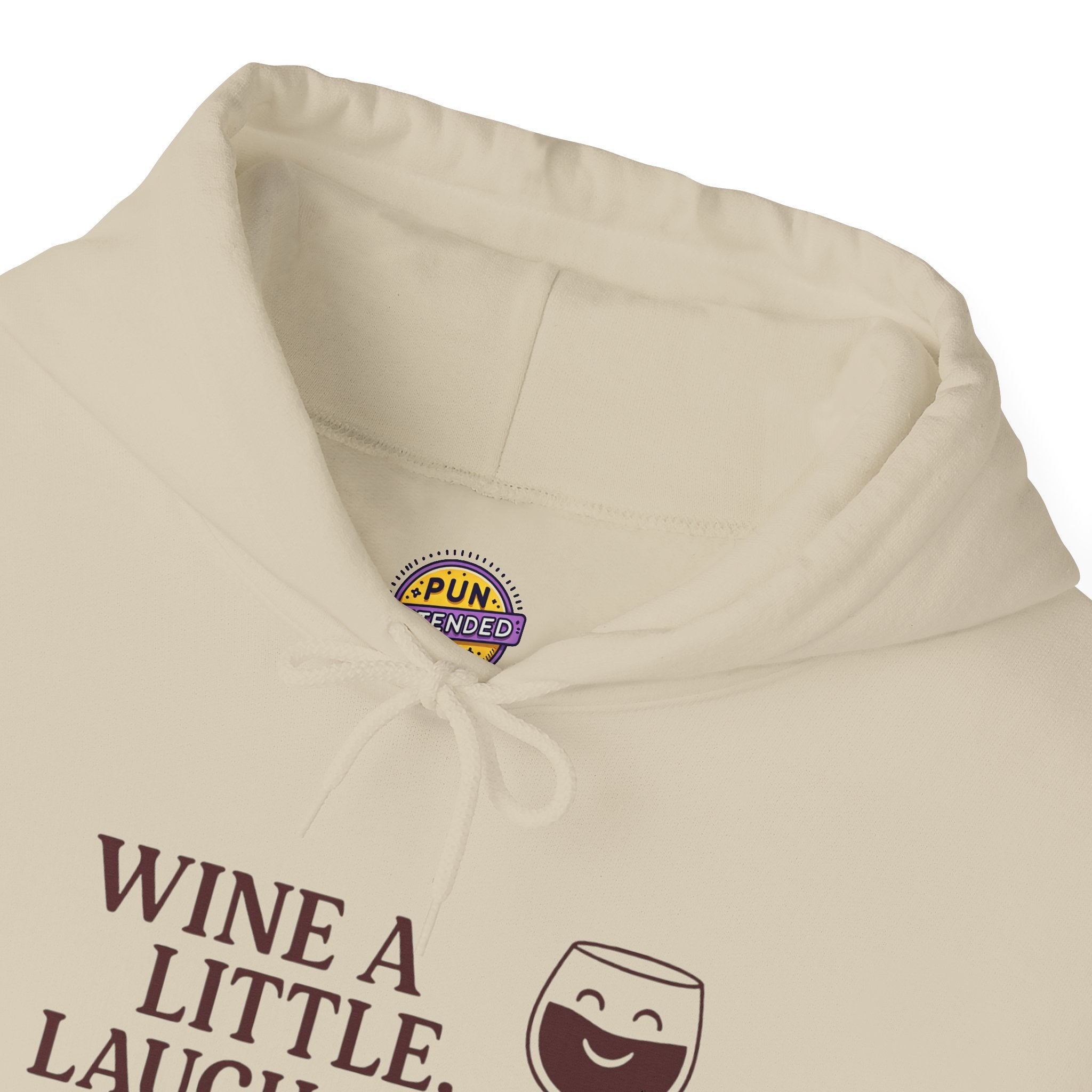 Wine A Little Laugh A Lot Hoodie