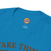 I Take Things Slowly Since I am Paid by the Hour T-Shirt