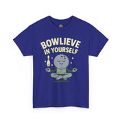 Bowleve in Yourself T-Shirt