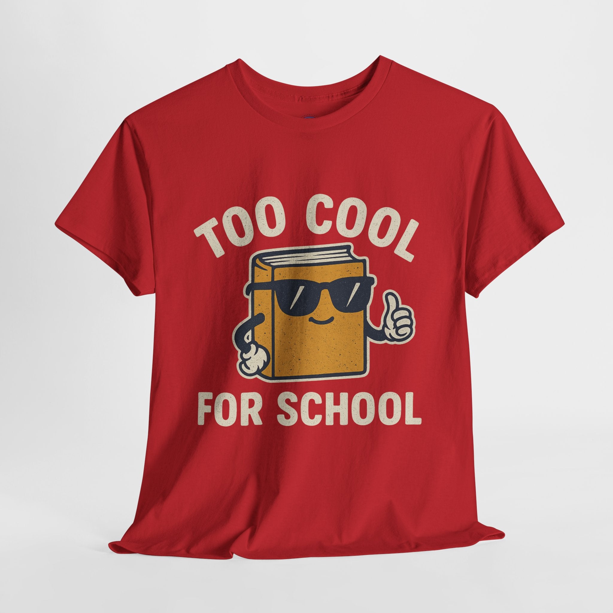 Too Cool for School T-Shirt