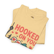 Hooked On You T-Shirt