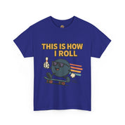 This is How I Roll T-Shirt