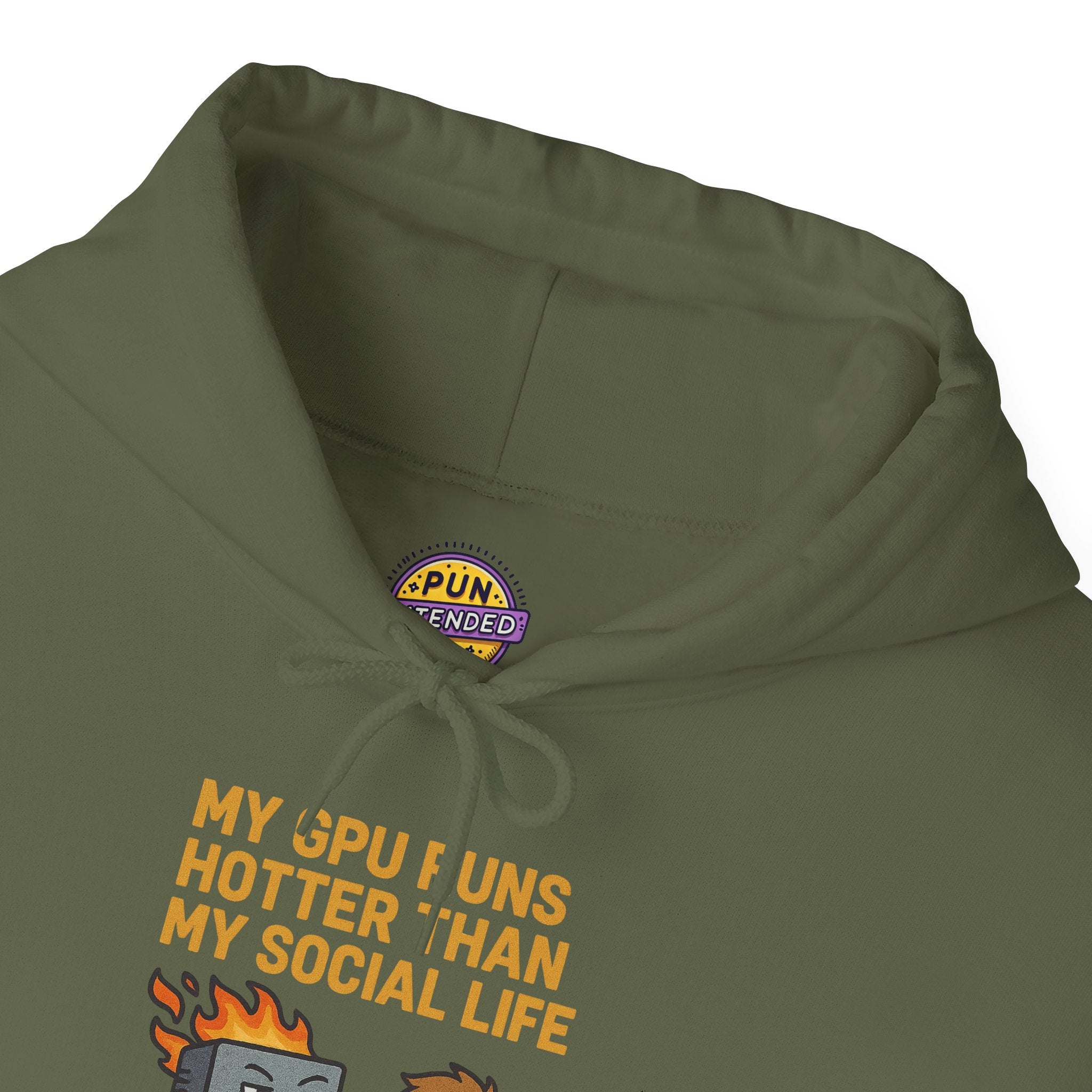 My GPU Runs Hotter Than My Social Life Hoodie