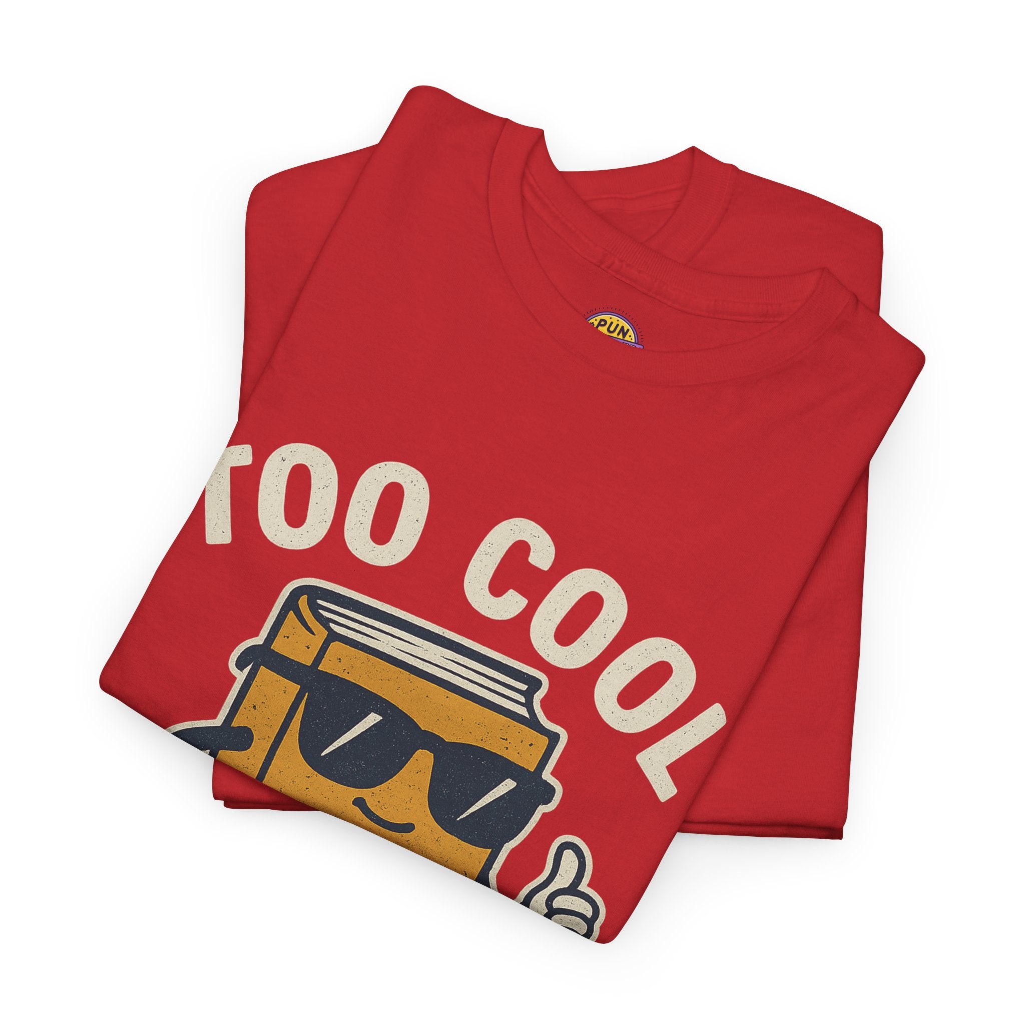 Too Cool for School T-Shirt