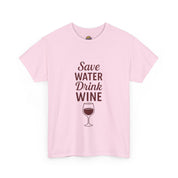 Save Water Drink Wine T-Shirt