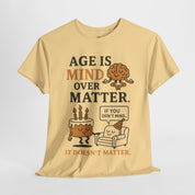 Age Doesn't Matter T-Shirt