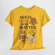 Age Doesn't Matter T-Shirt