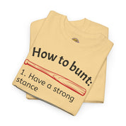 How to Bunt T-Shirt