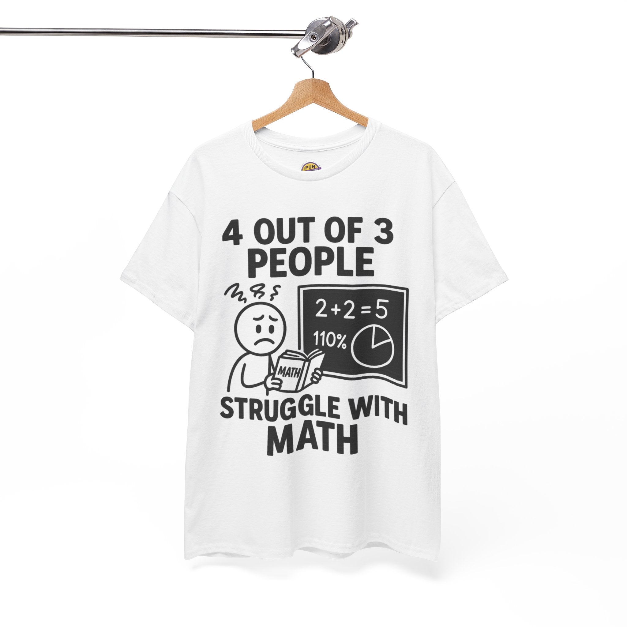 4 Out of 3 People Struggle With Math T-Shirt