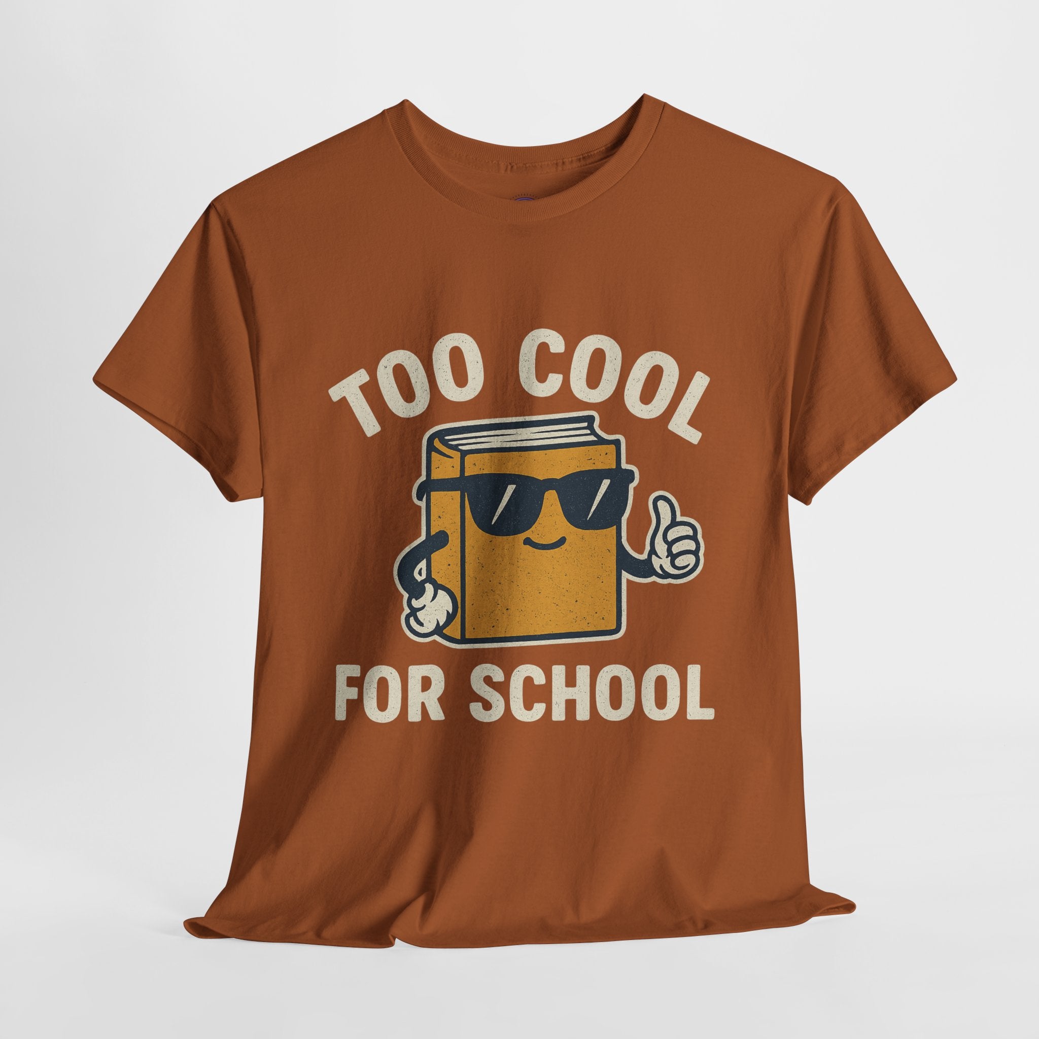 Too Cool for School T-Shirt