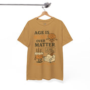 Age Doesn't Matter T-Shirt