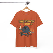 This is How I Roll T-Shirt