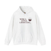 Wine A Little Laugh A Lot Hoodie