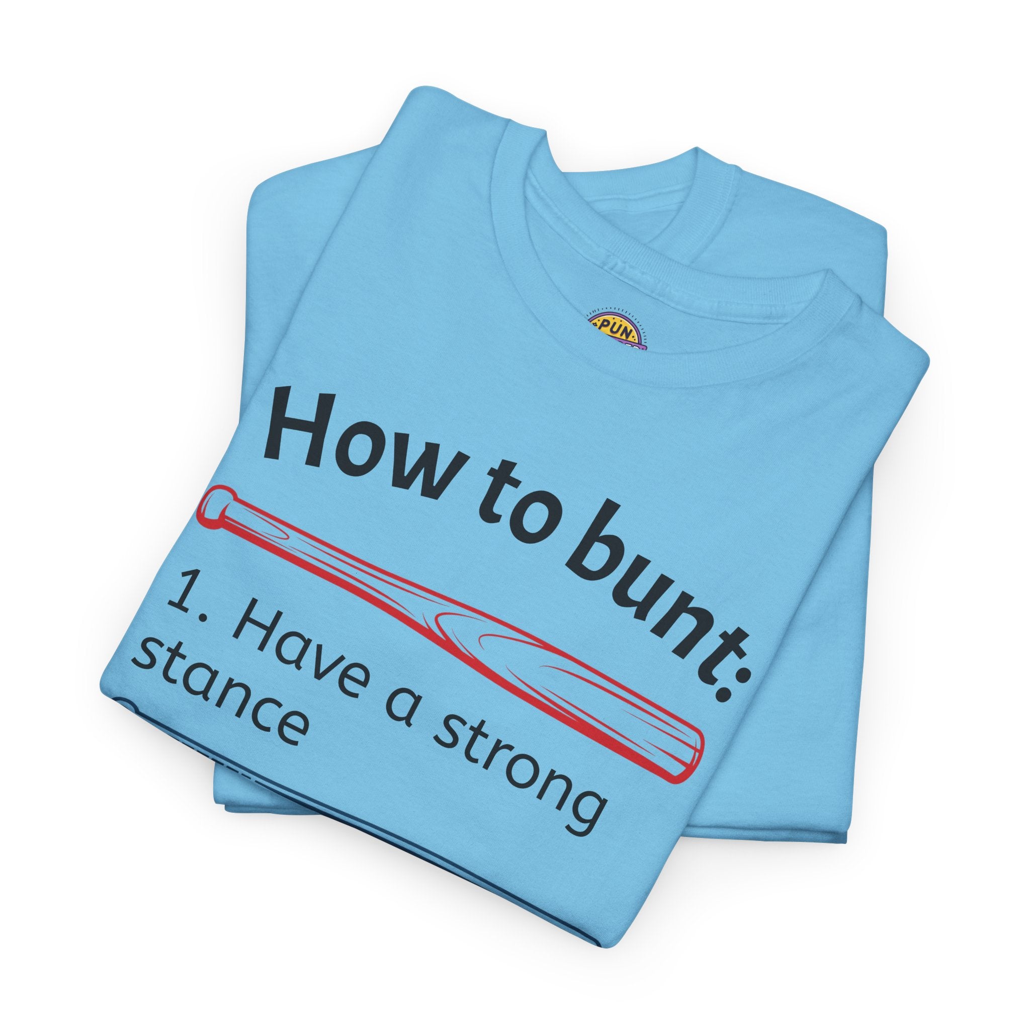 How to Bunt T-Shirt