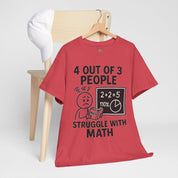4 Out of 3 People Struggle With Math T-Shirt