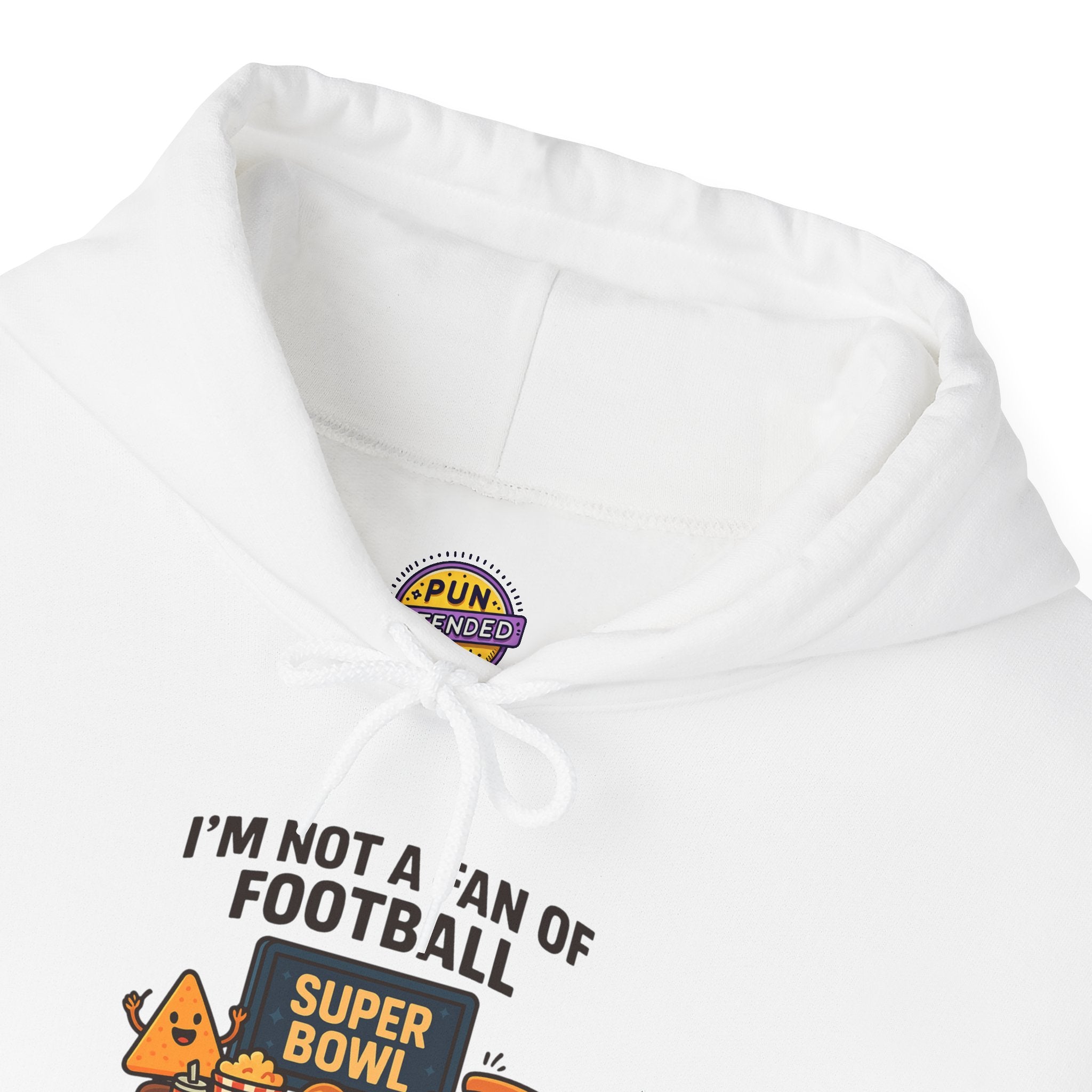 I'm not a Fan of Football, but i'm a Big Fan of the Super Bowl Hoodie