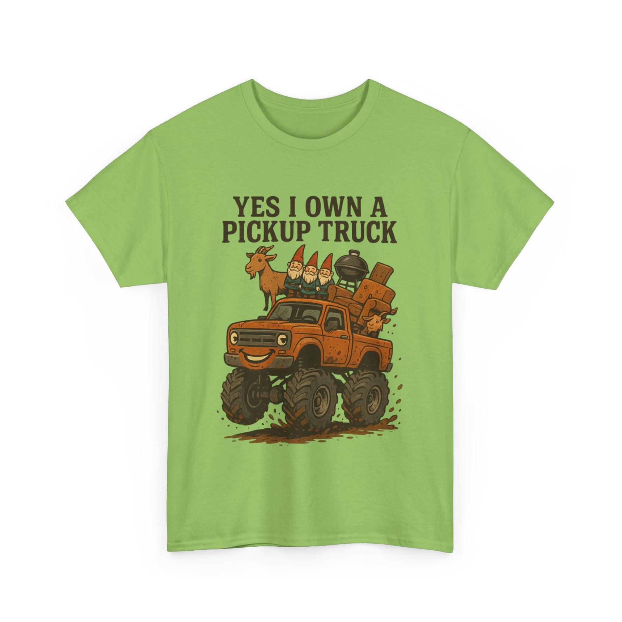 Yes, I own a Pickup Truck. No, I Will Not Help You Move T-Shirt