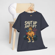 Shut Up and Lift T-Shirt