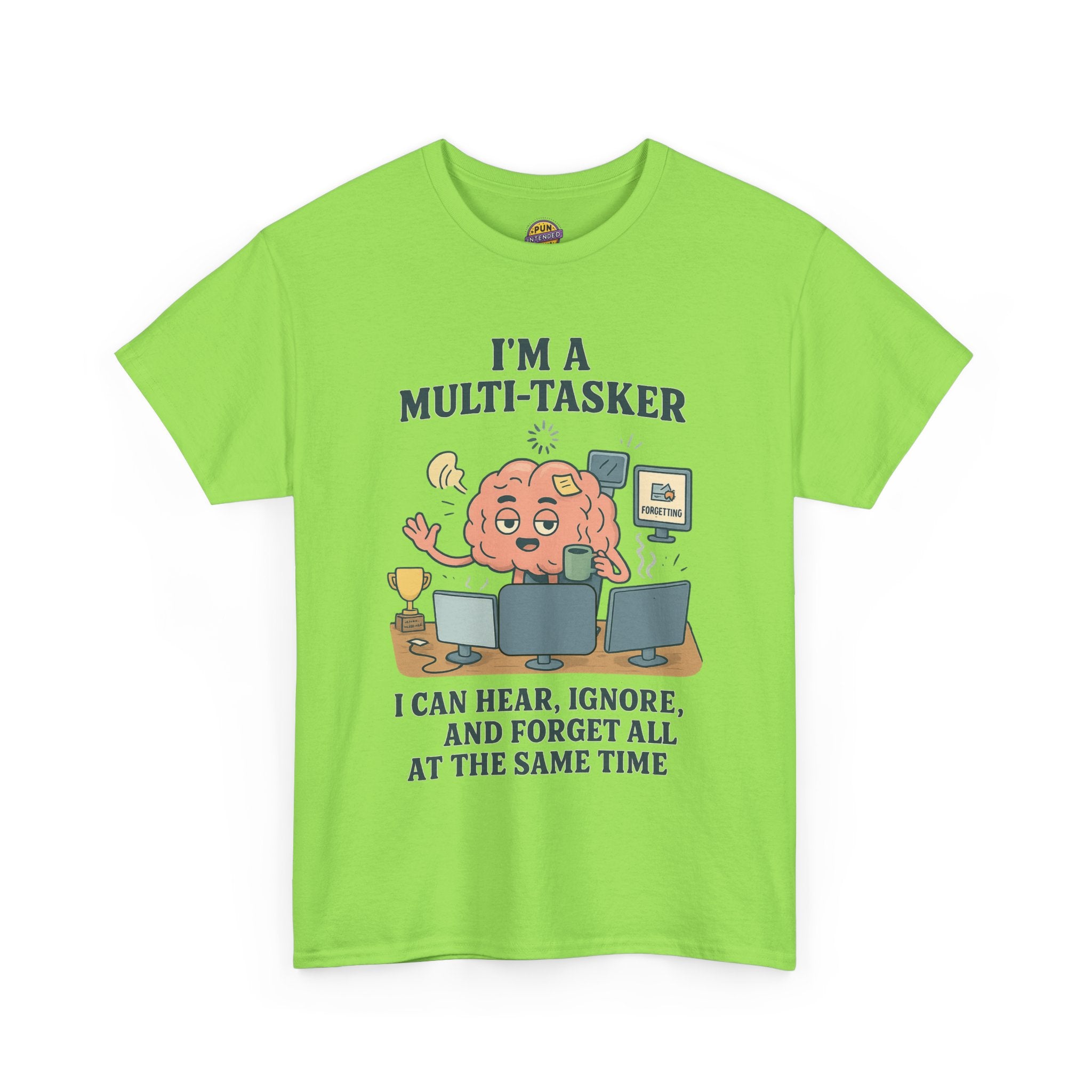 I am a Multitasker T-Shirt
