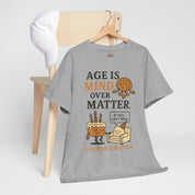 Age Doesn't Matter T-Shirt