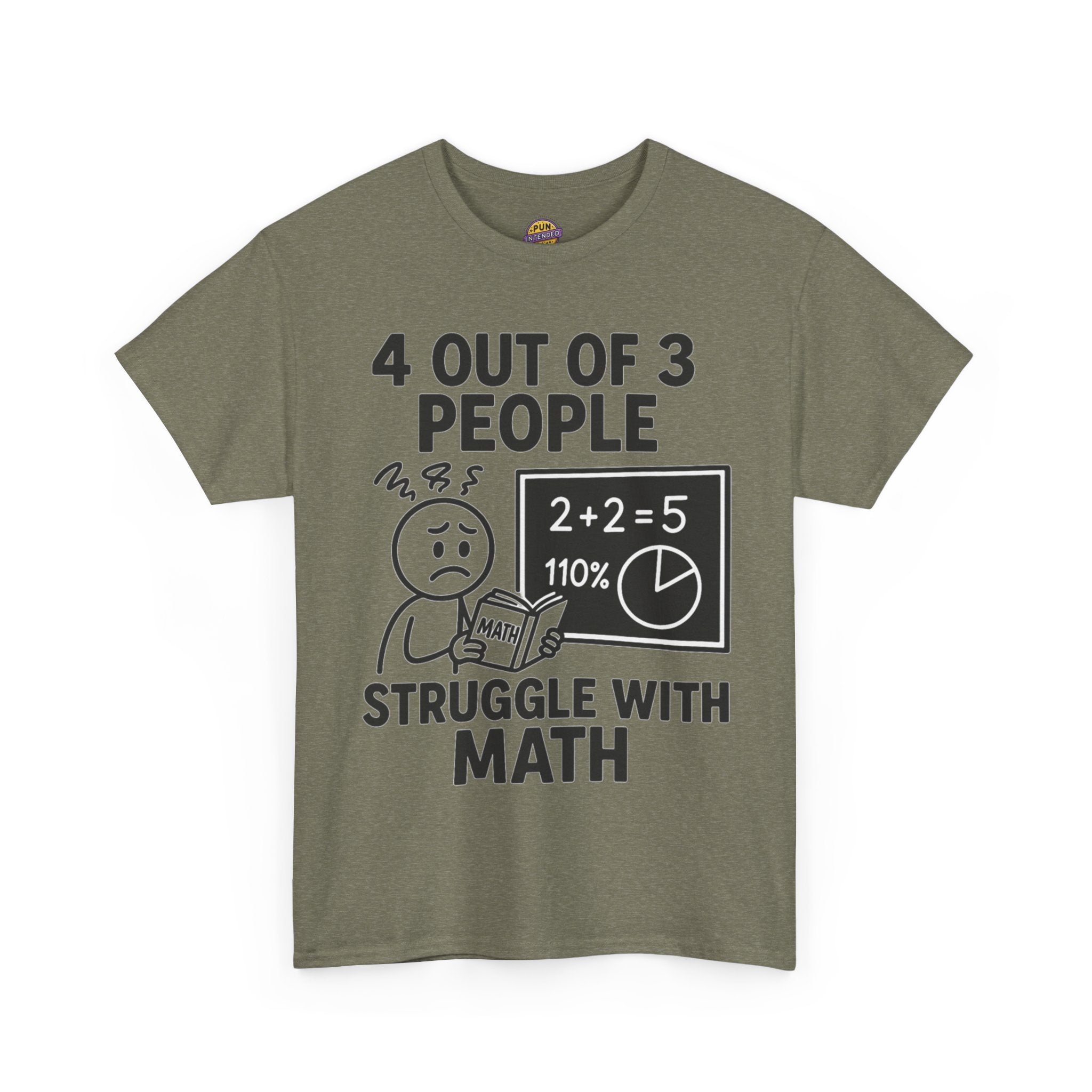 4 Out of 3 People Struggle With Math T-Shirt