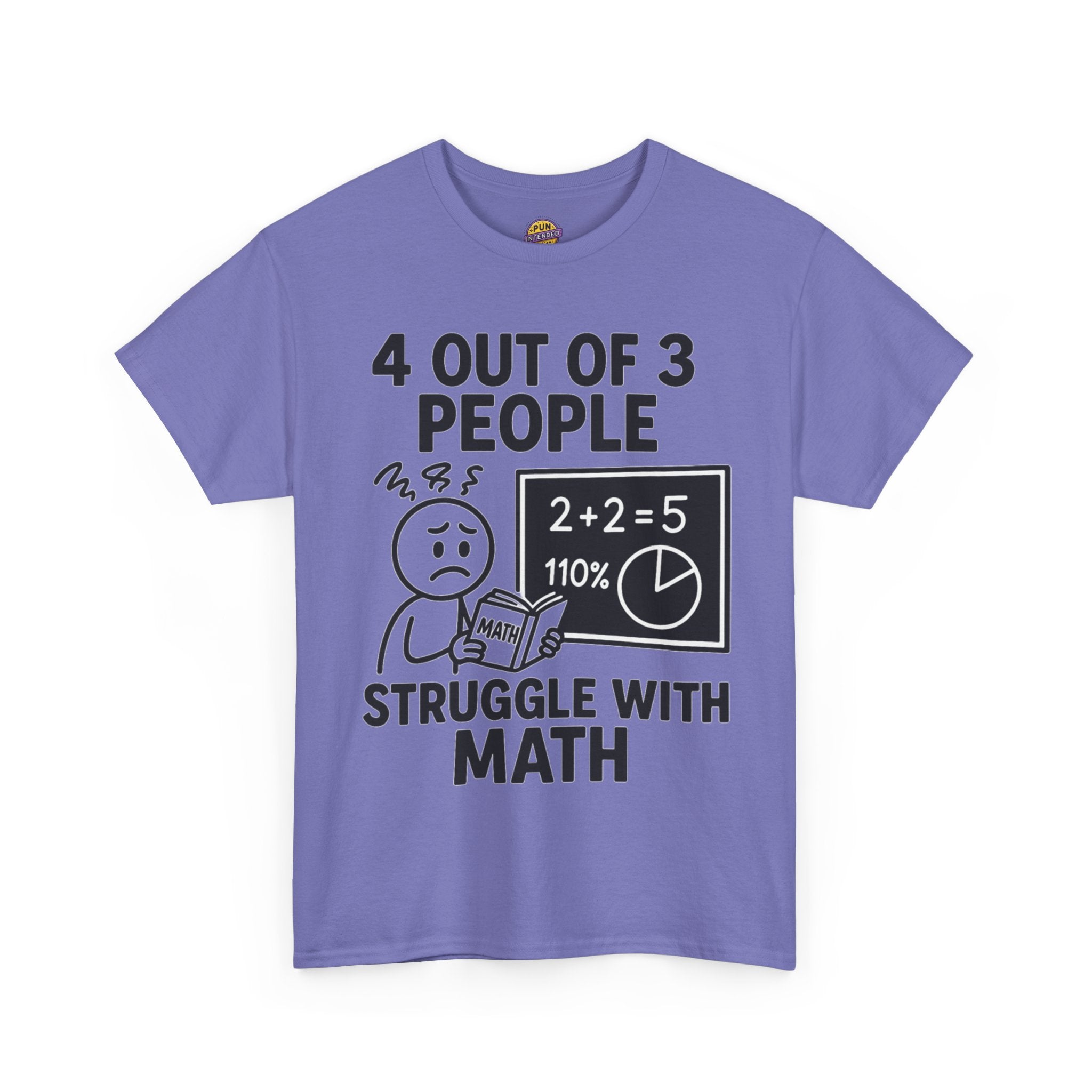 4 Out of 3 People Struggle With Math T-Shirt