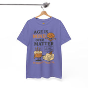 Age Doesn't Matter T-Shirt