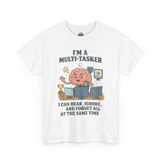 I am a Multitasker T-Shirt