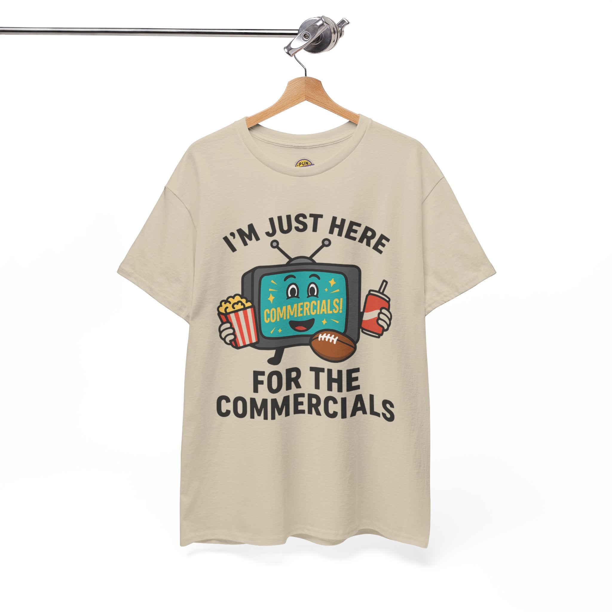 I'm Just Here for the Commercials T-Shirt
