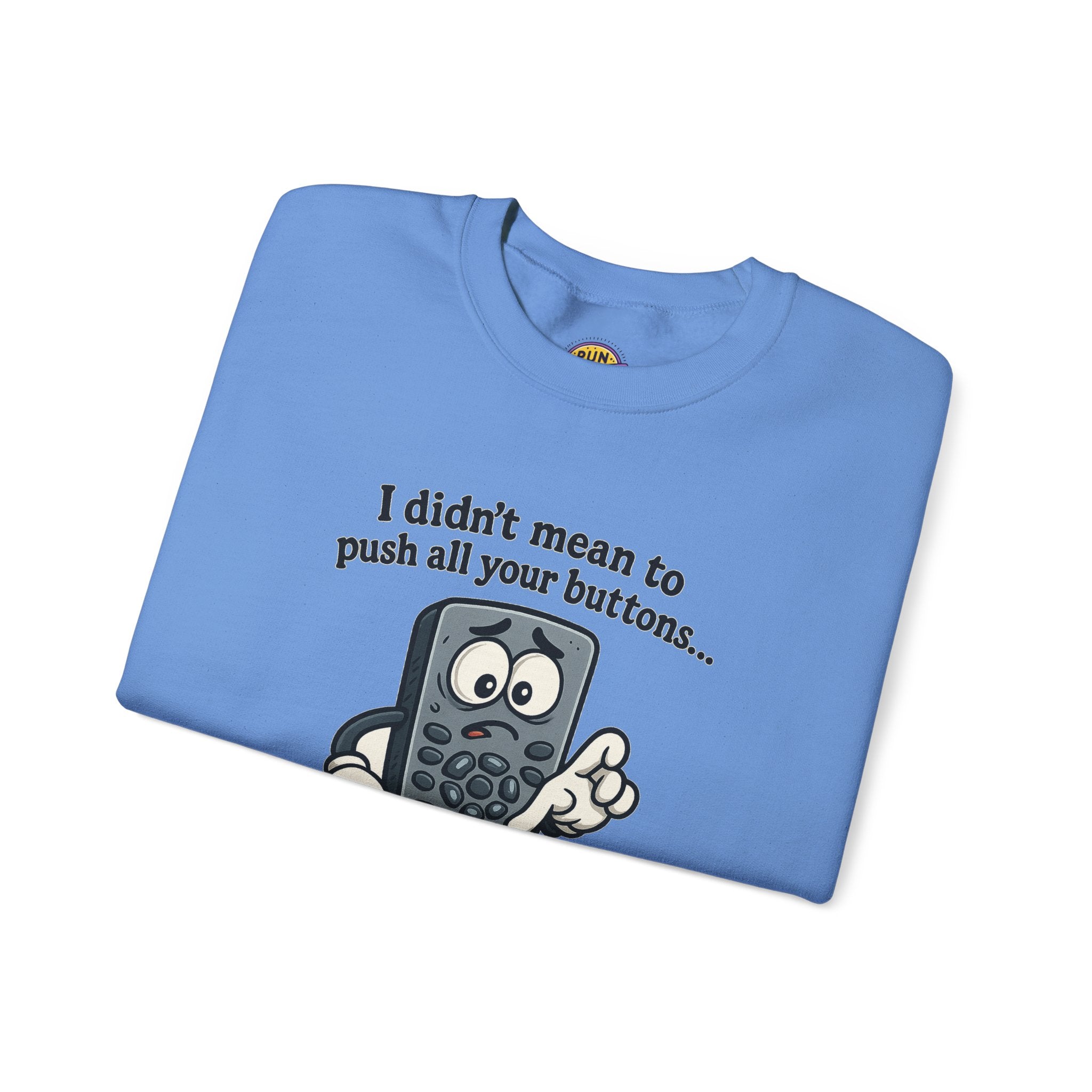 Press Your Mute Button Remote Control Sweatshirt